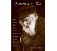 Jay Winter Remembering War (Copertina rigida)