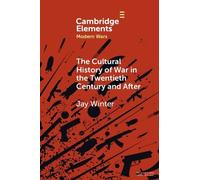 Jay Winter The Cultural History of War in the Twentieth Century and (Tascabile)