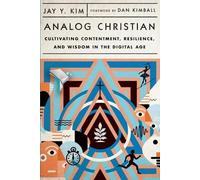 Jay Y. Kim Dan Analog Christian - Cultivating Contentment, Resilien (Tascabile)