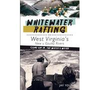 Jay Young Whitewater Rafting on West Virginia's New and Gauley River (Tascabile)