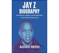 Jay-Z Biography: American rapper, businessman, and record executive