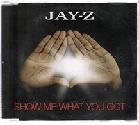 JAY Z - JAY Z - SHOW ME WHAT YOU GOT - [CDS]