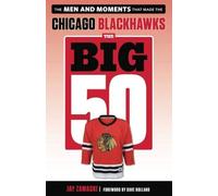 Jay Zawaski The Big 50: Chicago Blackhawks (Tascabile) Big 50