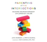 Jaya Ramesh Priya Saaral Parenting at the Intersections (Tascabile)