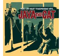 Jaya The Cat - More Late Night Transmissions With