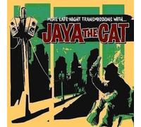 Jaya the Cat More Late Night Transmissions With... (CD) Album
