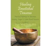 Jayan Marie Landry Phd Healing Emotional Trauma (Tascabile)