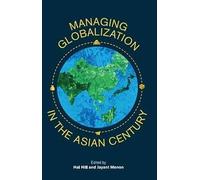 Jayant Menon Managing Globalization in the Asian Century (Copertina rigida)