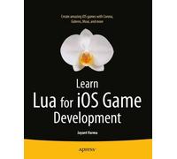 Jayant Varma Learn Lua for iOS Game Development (Tascabile)