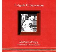 Jayaraman G Lalgudi - Sublime Strings