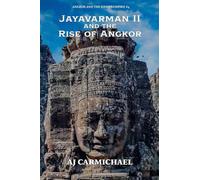 Jayavarman II and the Rise of Angkor: 4
