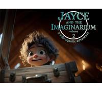 Jayce and the Imaginarium, Volume 2: A sub aquatic journey into imagination | 8.25" x 6" 53 Pages | A children's fantasy story