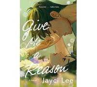 Jayci Lee Give Me a Reason (Tascabile)