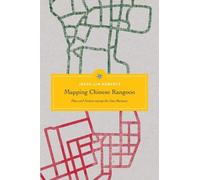 Jayde Lin Roberts Mapping Chinese Rangoon (Copertina rigida)