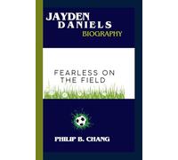 Jayden Daniels: Fearless on the field