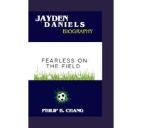 Jayden Daniels: Fearless on the field