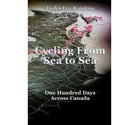Jayden Eric Beaudoin Cycling From Sea to Sea (Tascabile)