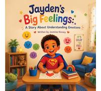 Jayden’s Big Feelings: A Story About Understanding Emotions