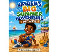 Jayden’s Big Summer Adventure, My Way