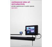 Jaye Early Confessional Video Art and Subjectivity (Copertina rigida)