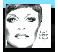 Jaye P Morgan - Jaye P. Morgan Lately