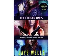 Jaye Wells The Chosen Ones (Tascabile)
