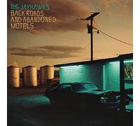 Jayhawks The - Back Roads And Abandoned Motels