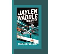 JAYLEN WADDLE BIOGRAPHY: Racing to Stardom in the Dolphins’ Speed Revolution