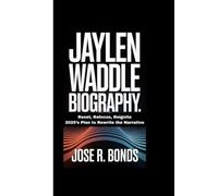 JAYLEN WADDLE BIOGRAPHY: Reset, Refocus, Reignite 2025’s Plan to Rewrite the Narrative