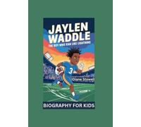 JAYLEN WADDLE: The Boy Who Ran Like Lightning- Biography for kids
