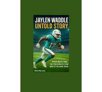 JAYLEN WADDLE UNTOLD STORY: Speed Meets Soul: The Evolution of a Star Who Let His Game Speak