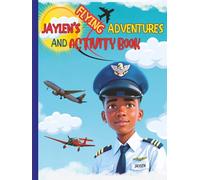 Jaylen's Flying Adventures and Activity Book