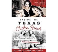 Jayme Lynn Blaschke Inside the Texas Chicken Ranch (Tascabile)