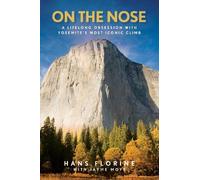 Jayme Moye Hans Florine On the Nose (Tascabile)
