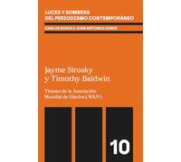 Jayme Sirotsky y Timothy Baldwin: Titanes de la Asociación Mundial de Diarios (WAN)
