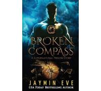 Jaymin Eve Broken Compass (Tascabile) Supernatural Prison