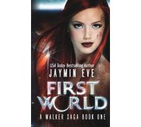Jaymin Eve First World (Tascabile) Walker Saga