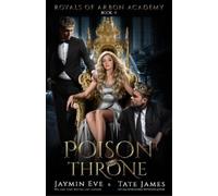 Jaymin Eve Tate James Poison Throne (Tascabile) Royals of Arbon Academy