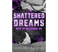 Jaymin Eve Tate James Shattered Dreams (Tascabile)