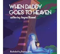 Jayna Russel When Daddy Goes To Heaven (Tascabile)
