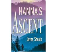 Jayna Sheats Hanna's Ascent (Tascabile)