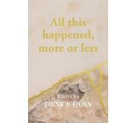 Jayne A Quan All this happened, more or less (Tascabile)