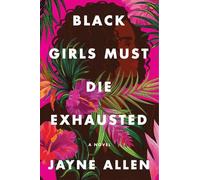 Jayne Allen Black Girls Must Die Exhausted (Copertina rigida)