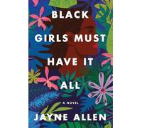Jayne Allen – Black Girls Must Have It All – Copertina rigida
