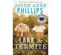Jayne Anne Phillips Lark and Termite (Tascabile) Vintage Contemporaries