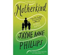 Jayne Anne Phillips MotherKind (Tascabile)