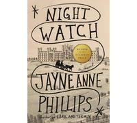 Jayne Anne Phillips Night Watch (Pulitzer Prize Winner) (Copertina rigida)