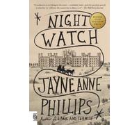 Jayne Anne Phillips Night Watch (Tascabile)
