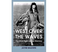 Jayne Baldwin West Over the Waves (Tascabile)
