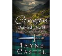 Jayne Castel Courageous Highland Hearts (Tascabile) Courageous Highland Hearts